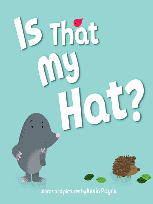 Title details for Is That My Hat? by Kevin Payne - Available